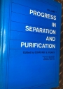 Progress in Separation and Purification. Volume 1.