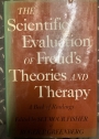 Scientific Evaluation of Freud's Theories and Therapy: A Book of Readings.