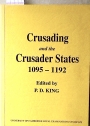 Crusading and the Crusader States, 1095 - 1192.