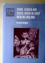 Crime, Gender and Social Order in Early Modern England.