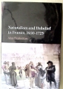 Naturalism and Unbelief in France, 1650 - 1729.
