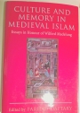 Culture and Memory in Medieval Islam: Essays in Honour of Wilferd Madelung.