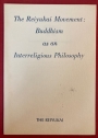 The Reiyukai Movement: Buddhism as an Interreligious Philosophy.