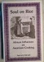 Soul on Rice. African Influences on American Cooking.