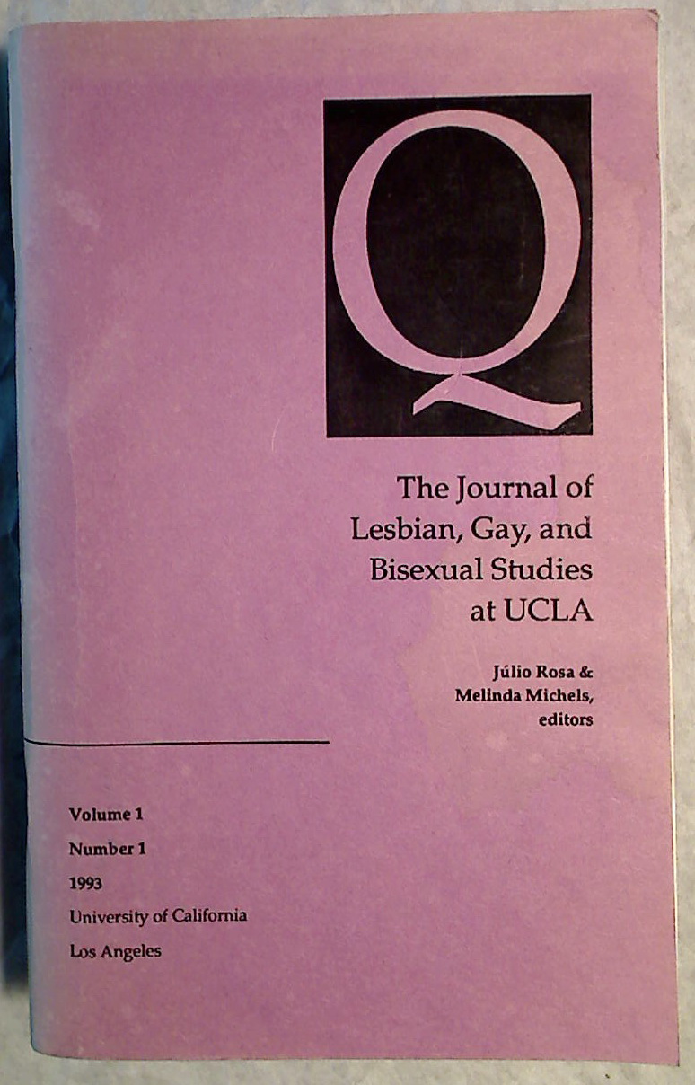 Q. The Journal of Lesbian, Gay and Bisexual Studies at UCLA. Volume 1, Number 1, 1993.