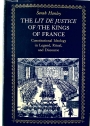 The Lit de Justice of the Kings of France: Constitutional Ideology in Legend, Ritual, and Discourse.