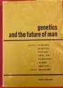 Genetics and the Future of Mankind.