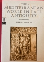 The Mediterranean World in Late Antiquity: AD 395 - 600.