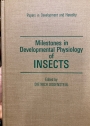 Milestones in Developmental Physiology of Insects.