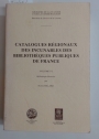 Catalogues Régionaux des Incunables des Bibliothèques Publiques de France. Volume 6: Bibliothèque Mazarine.