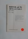 Marxism and the Intellectuals. By J R Johnson.