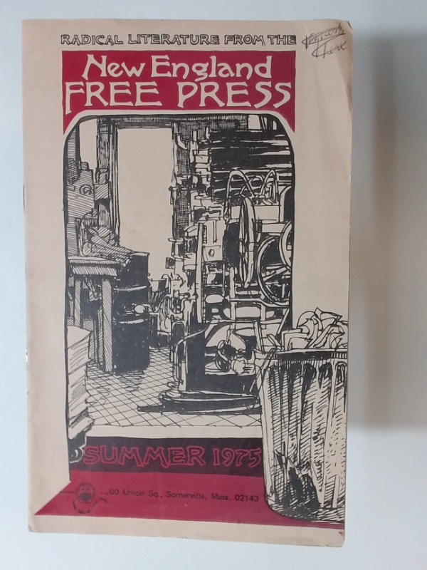 Radical Literature from the New England Free Press. Summer 1975.