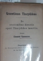 Questiones Thucydideae. De Orationibus Directis Operi Thucydideo Insertis.