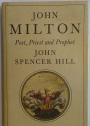 John Milton. Poet, Priest and Prophet. A Study of Divine Vocation in Milton's Poetry and Prose.