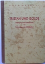 Tristan und Isolde. Ursprung und Entwicklung der Tristansage des Mittelalters.