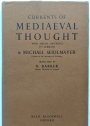 Currents of Mediaeval Thought. With Special Reference to Germany.