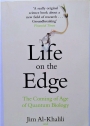 Life on the Edge. The Coming Age of Quantum Biology.