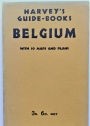 Harvey's Guide-Books - Belgium and Luxembourg. With 39 Maps and Plans.
