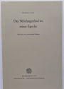 Das Nibelungenlied in seiner Epoche: Revision eines romantische Mythos.