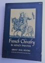 French Chivalry. Chivalric Ideas and Practices in Mediaeval France.
