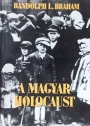 A Magyar Holocaust. 2 Volumes.