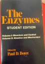 The Enzymes. Student Edition. Volume 1: Structure and Control. Volume 2: Kinetics and Mechanism. Combined Volume.