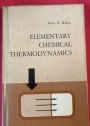 Elementary Chemical Thermodynamics.