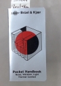 Brüel & Kjaer Pocket Handbook. Noise, Vibration, Light, Thermal Comfort.