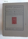 Thomas Macaulay. Little Journeys to the Homes of English Authors.