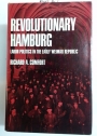 Revolutionary Hamburg: Labor Politics in the Early Weimar Republic.
