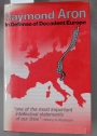 In Defense of Decadent Europe.
