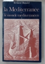 La Méditerranée et le Monde Méditerranéen à l'Époque de Philippe II.