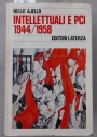 Intellettuali e PCI 1944 - 1958.