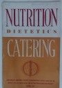 Nutrition: Dietetics: Catering. Independent Quarterly Review, Incorporating Official News of the British Dietetic Association and of the Food Education Society. Spring 1947.