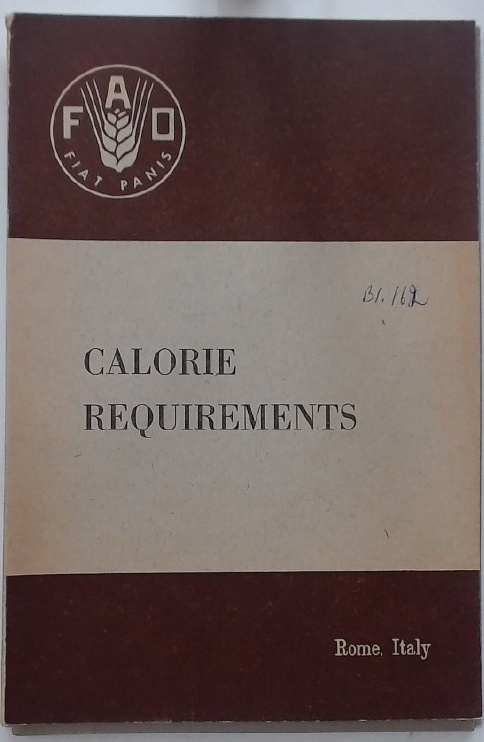 Calorie Requirements: Report of the Second Committee on Calorie Requirements.