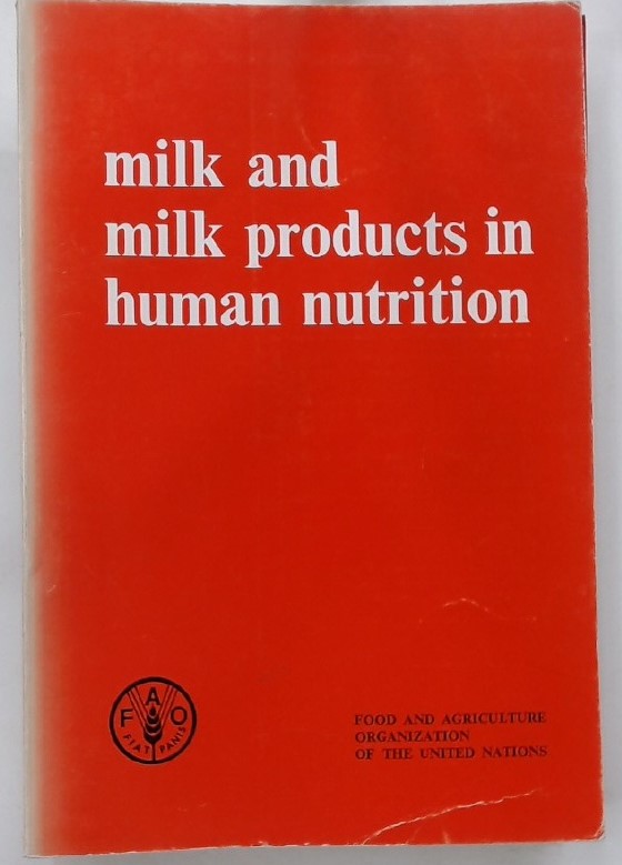 Milk and Milk Products in Human Nutrition.