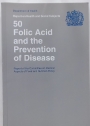 Folic Acid and the Prevention of Disease.