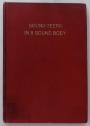 Sound Teeth in a Sound Body.