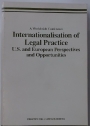 Internationalisation of Legal Practice: US and European Perspectives and Opportunities.