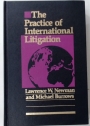 The Practice of International Litigation.