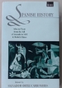 Spanish History. Selected Texts from the Fall of Grenada in 1492 to Modern Times.