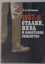 1937-i: Stalin, NKVD i sovetskoe obshchestvo.