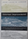 Internal Improvement. National Public Works and the Promise of Popular Government in the early United States.