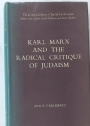 Karl Marx and the Radical Critique of Judaism.