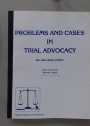 Problems and Cases in Trial Advocacy. Bar Association Edition.