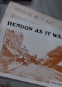 Hendon as it Was. Volume 1 and Volume 2.