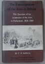 The Emancipation of the Jews in Britain: The Question of the Admission of the Jews to Parliament, 1828-1860.