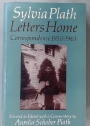 Sylvia Plath. Letters Home. Correspondence 1950 - 1963:.
