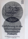 Einführung in die informationstheoretische Ästhetik. Grundlegung und Anwendung in der Texttheorie.