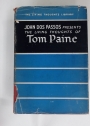 The Living Thoughts of Tom Paine. Presented by John Dos Passos.